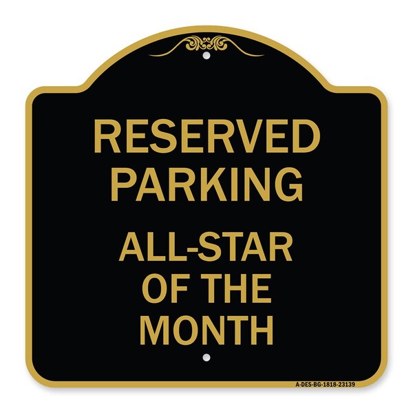 Reserved Parking All-Star of Month, Black & Gold Aluminum Sign, 18" x 18", BG-1818-23139